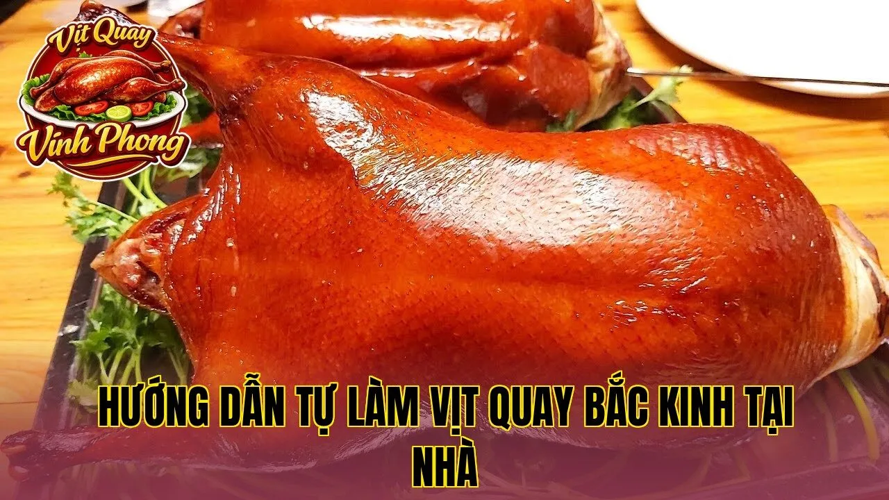 hướng dẫn tự làm vịt quay Bắc Kinh tại nhà